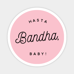 Hasta Bandha, Baby! Magnet